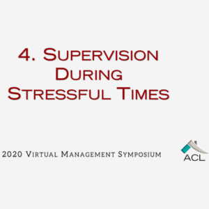 4. Supervision Stressful Times