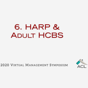6. HARP Adult HCBS